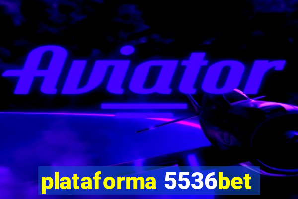 plataforma 5536bet